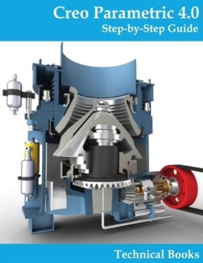 Cover for Cadfolks · Creo Parametric 4.0 - Step-By-Step Guide (Taschenbuch) (2017)