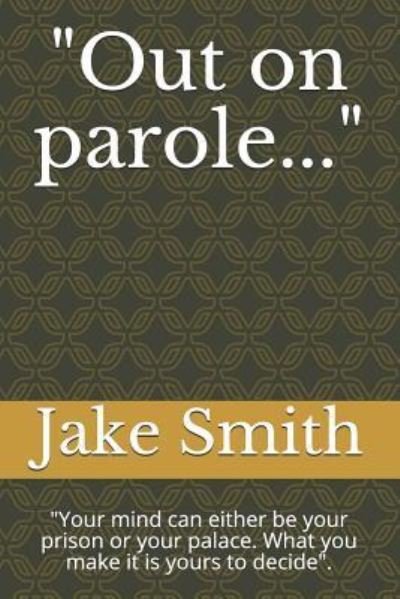 Cover for Jake Smith · Out on Parole... (Taschenbuch) (2017)