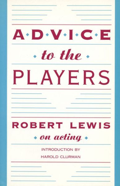 Cover for Robert Lewis · Advice to the Players: On Acting (Pocketbok) [Tcg edition] (1993)