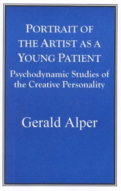 Cover for Gerald Alper · Portrait of the Artist as a Young Patient: Psychodynamic Studies of the Creative Personality (Paperback Book) (1997)