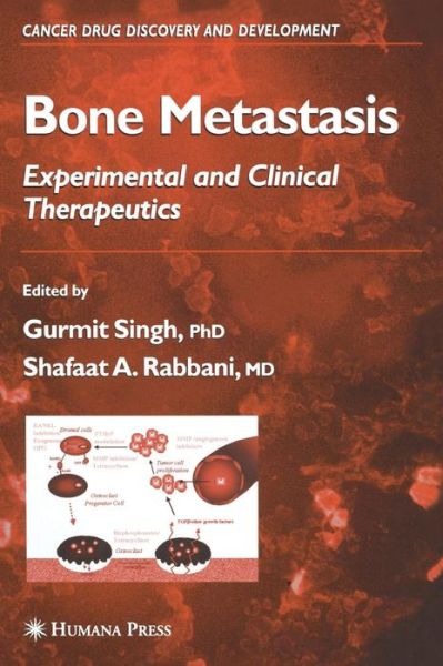 Cover for Gurmit Singh · Bone Metastasis - Cancer Drug Discovery and Development (Hardcover Book) [2005 edition] (2005)