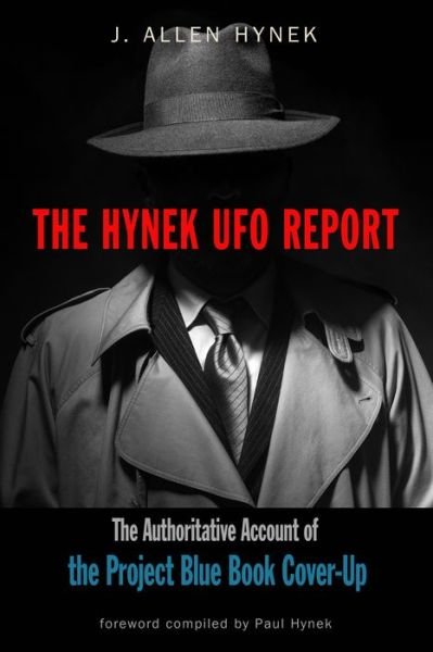 Cover for Hynek, J. Allen (J. Allen Hynek) · The Hynek UFO Report: The Authoritative Account of the Project Blue Book Cover-Up (Pocketbok) (2020)