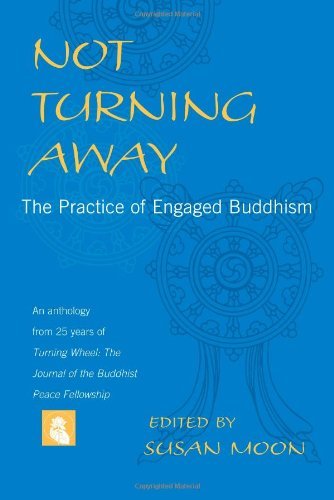 Cover for Susan Moon · Not Turning Away: The Practice of Engaged Buddhism (Paperback Book) [First edition] (2004)