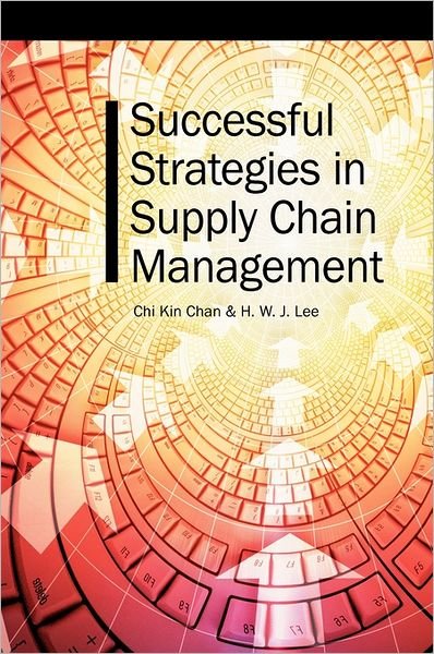 Cover for Chi-kin Chan · Successful Strategies in Supply Chain Management (Hardcover Book) (2004)