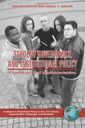 Cover for Michael T. Miller · Student Governance and Institutional Policy: Formation and Implementation (Paperback Book) (2006)