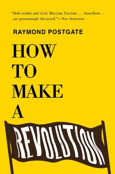 Cover for Raymond Postgate · How to Make a Revolution (Paperback Book) (2018)