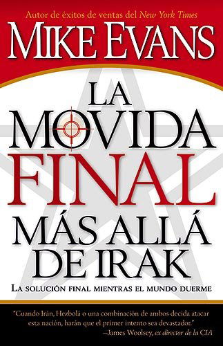 Cover for Mike Evans · La Movida Final Mas Alla De Irak (Pocketbok) [Spanish edition] (2007)