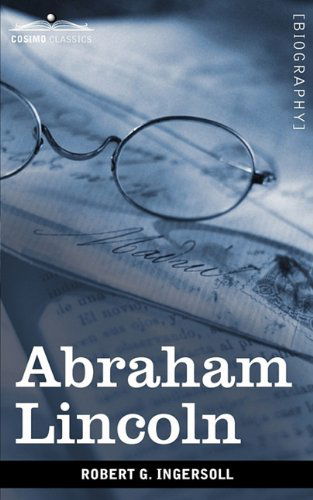 Cover for Robert G. Ingersoll · Abraham Lincoln (Pocketbok) (2009)