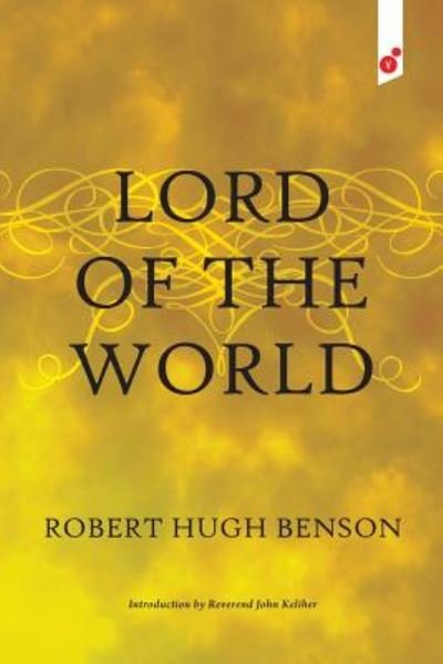 Cover for Robert Hugh Benson · Lord of the World (Paperback Book) (2019)