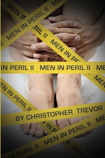 Men in Peril II - Christopher Trevor - Kirjat - Nazca Plains Corporation - 9781610980036 - tiistai 28. syyskuuta 2010