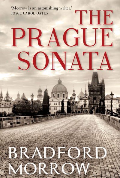 Cover for Bradford Morrow · The Prague Sonata (Paperback Book) [Main edition] (2019)