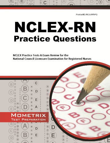 Cover for Nclex Exam Secrets Test Prep Team · Nclex-rn Practice Questions: Nclex Practice Tests &amp; Exam Review for the National Council Licensure Examination for Registered Nurses (Pocketbok) (2023)