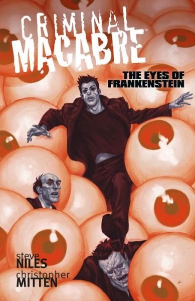 Criminal Macabre: The Eyes Of Frankenstein - Steve Niles - Books - Dark Horse Comics - 9781616553036 - July 1, 2014