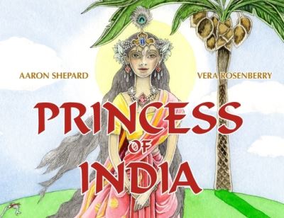 Cover for Aaron Shepard · Princess of India (Paperback Book) (2020)