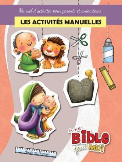 Cover for Agnes De Bezenac · Les activites manuelles - Une Bible pour Moi (Paperback Book) (2016)