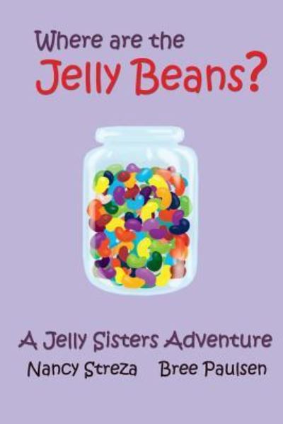 Cover for Nancy Streza · Where are the Jelly Beans? (Paperback Book) (2015)