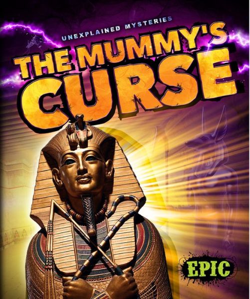 Cover for Lisa Owings · The Mummy's Curse (Unexplained Mysteries) (Hardcover Book) (2015)