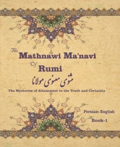 The Mathnawi MaËˆnavi of Rumi, Book-1 - Jalal Al-Din Rumi - Books - Persian Learn Center - 9781636209036 - June 23, 2021