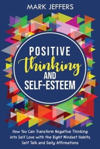 Cover for Mark Jeffers · Positive Thinking and Self-Esteem (Paperback Book) (2021)
