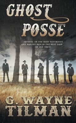 Cover for G Wayne Tilman · Ghost Posse (Paperback Book) (2020)