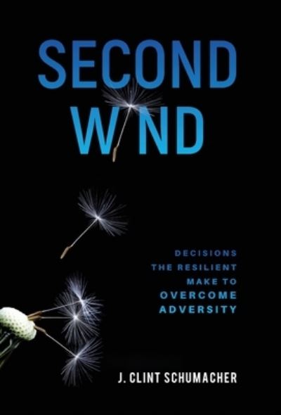 Cover for J Clint Schumacher · Second Wind (Hardcover Book) (2021)