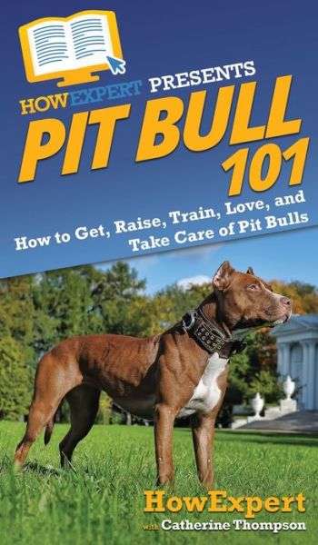 Cover for Howexpert · Pit Bull 101 (Hardcover Book) (2020)