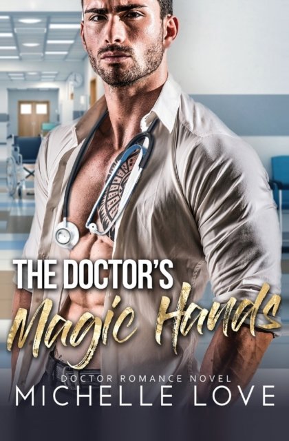 Cover for Michelle Love · The Doctor's Magic Hands (Pocketbok) (2021)