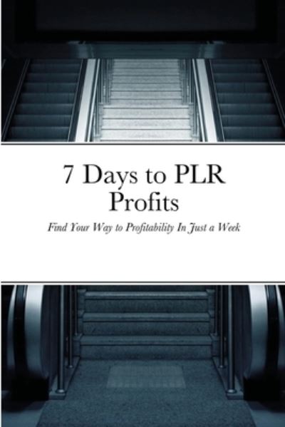 Cover for Jim Stephens · 7 Days to PLR Profits (Paperback Book) (2021)