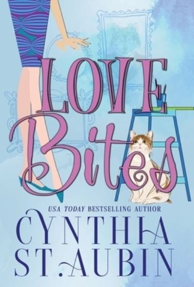Cover for Cynthia St Aubin · Love Bites (Hardcover Book) (2020)