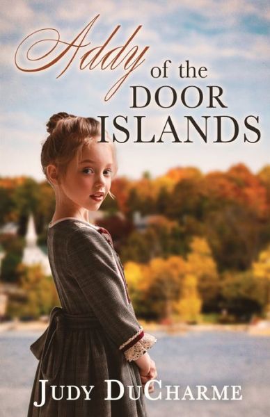 Cover for Judy DuCharme · Addy of the Door Islands (Paperback Book) (2022)