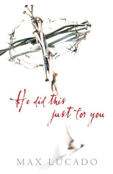 Cover for Max Lucado · He Did This Just for You (Pack of 25) - Proclaiming the Gospel (Book pack) (2017)