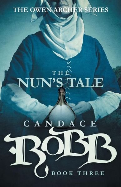 Cover for Candace Robb · The Nun's Tale: the Owen Archer Series - Book Three (Paperback Bog) (2015)