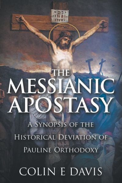 Cover for Colin Edward Davis · The Messianic Apostasy (Paperback Book) (2022)