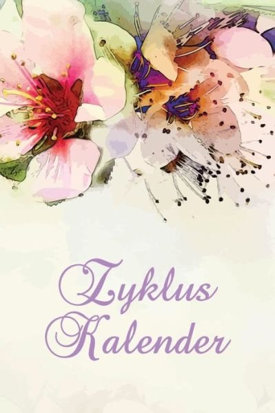 Cover for Zyklus Tagebucher · Zyklus Kalender (Pocketbok) (2019)