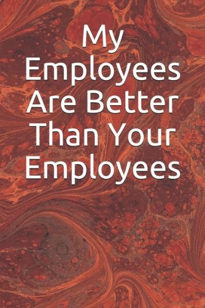 Cover for Mom Boss Essentials · My Employees Are Better Than Your Employees (Paperback Book) (2019)