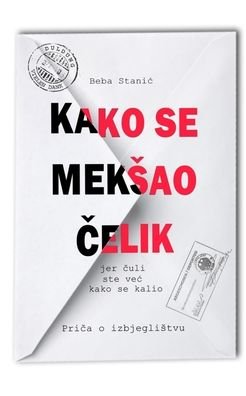 Cover for Beba Stanic · Kako se meksao ?elik (Paperback Book) (2024)