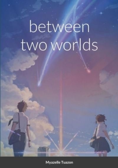 Cover for Myazelle Tuazon · Between Two Worlds (Taschenbuch) (2020)