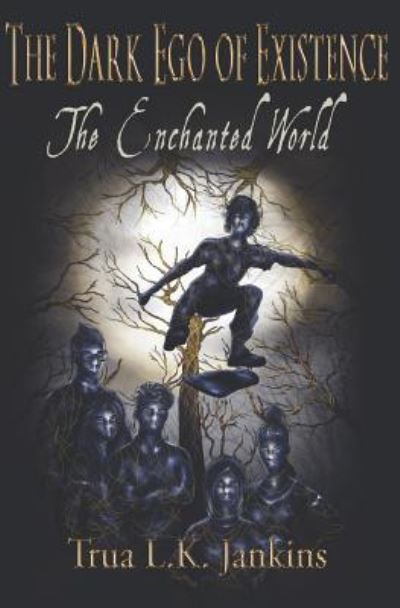 Cover for Trua L.K. Jankins · The Enchanted World (Paperback Book) (2018)