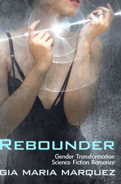 Cover for Gia Maria Marquez · Rebounder (Paperback Bog) (2018)