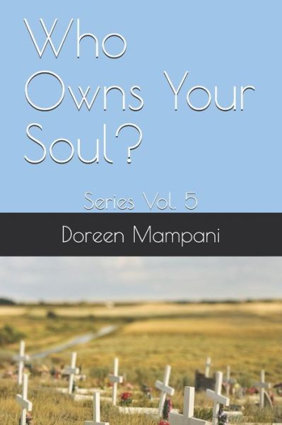 Cover for Doreen C Mampani · Who Owns Your Soul? (Paperback Book) (2019)