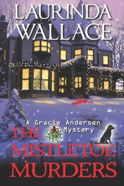 Cover for Laurinda Wallace · The Mistletoe Murders (Paperback Book) (2018)