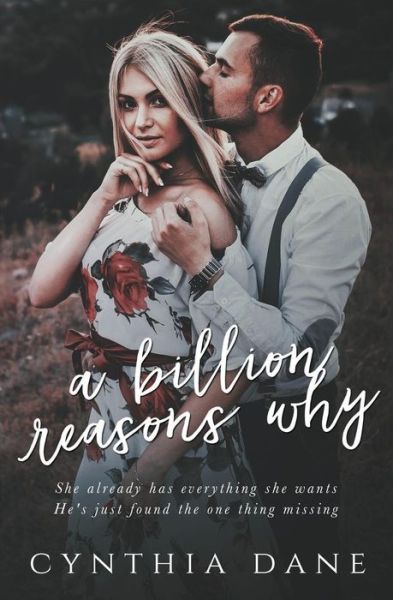 Cover for Cynthia Dane · A Billion Reasons Why (Paperback Book) (2018)