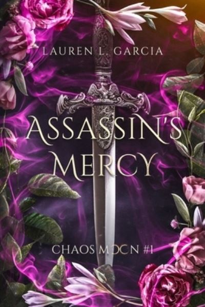 Cover for Lauren L. Garcia · Assassin's Mercy (Book) (2022)