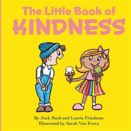 The Little Book of Kindness - Laurie Friedman - Books - Publishing Power LLC - 9781735113036 - August 28, 2020