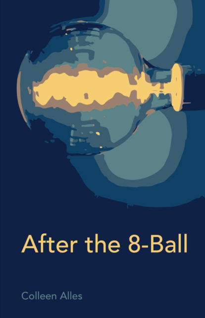 Cover for Colleen Alles · After the 8-Ball (Paperback Book) (2022)