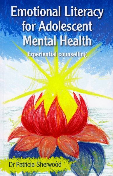 Cover for Patricia Sherwood · Emotional Literacy for Adolescent Mental Health: Experiential counselling (Paperback Book) (2013)