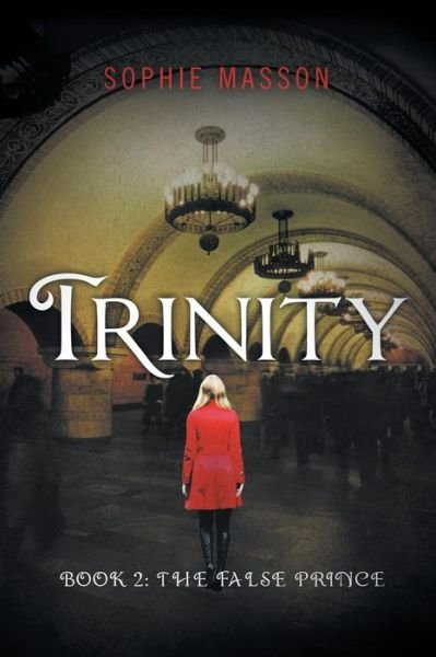 Cover for Sophie Masson · Trinity: the False Prince (Book 2) (Paperback Bog) (2015)
