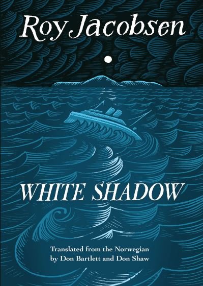 Cover for Roy Jacobsen · White Shadow (Book) (2021)