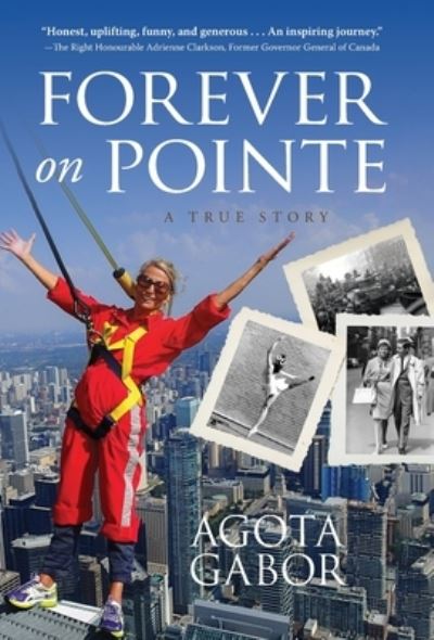 Cover for Agota Gabor · Forever on Pointe: A True Story (Hardcover Book) (2022)