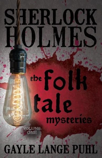Cover for Gayle Puhl · Sherlock Holmes and the Folk Tale Mysteries (Paperback Bog) (2015)